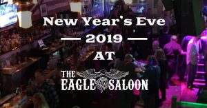 New Year's Eve 2019 at The Eagle Saloon